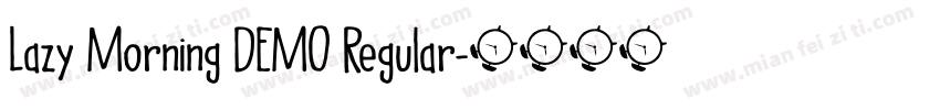 Lazy Morning DEMO Regular字体转换